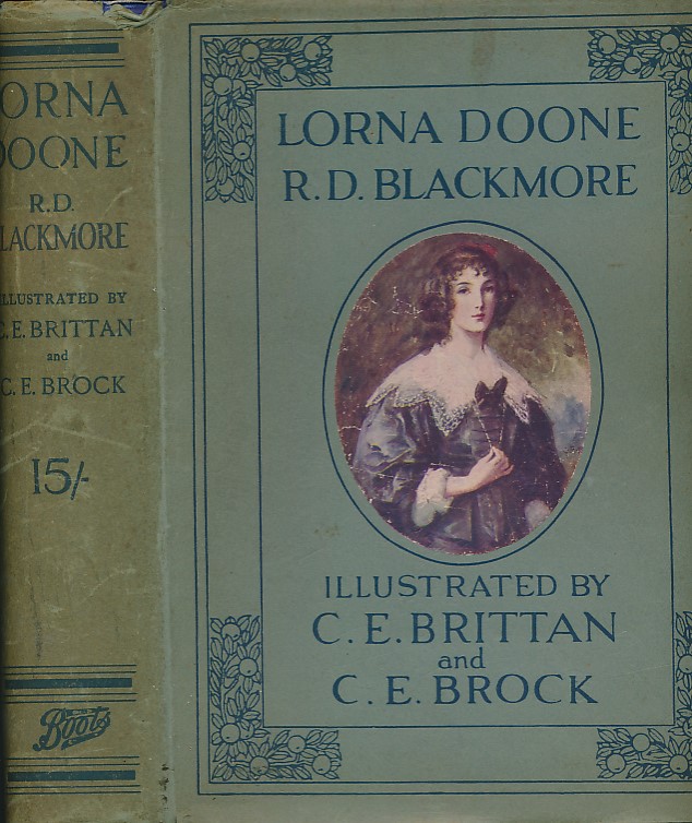 BLACKMORE, R D; BRITTAN, CHARLES E; BROCK CHARLES E. [ILLUS.] - Lorna Doone. Boots Edition