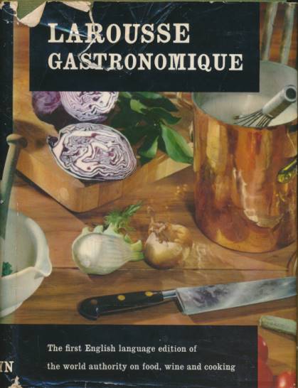 Larousse Gastronomique. The Encyclopedia of Food, Wine and Cooking. 1976.