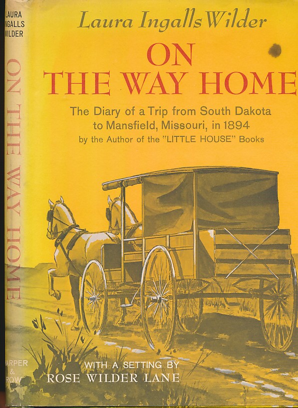 On the Way Home. The Diary of A Trip from South Dakota to Mansfield Missouri in 1894