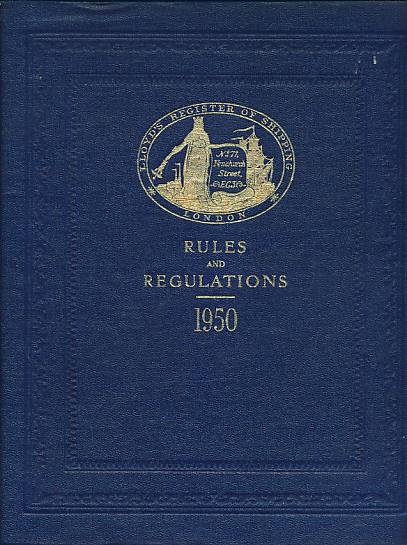 Lloyd's Register of Shipping. Rules and Regulations for the Construction and Classification of Steel Ships 1950.