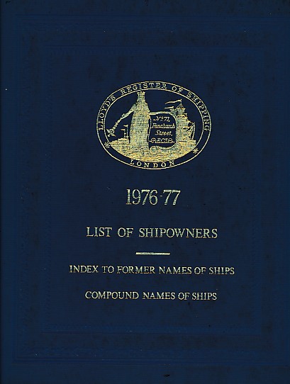 Lloyd's Register of Shipping. 1976 - 77. List of Shipowners. Index to Former Names of Ships. Compound Names of Ships