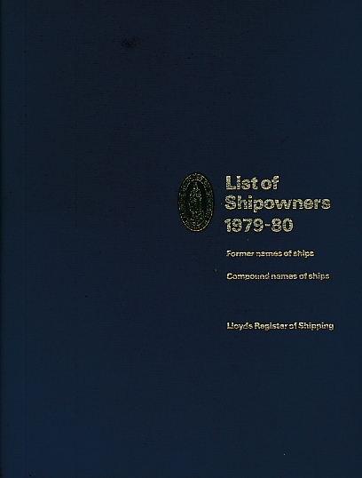 LLOYD'S - Lloyd's Register of Shipping. List of Shipowners 1979-80. Former Names of Ships. Compound Names of Ships