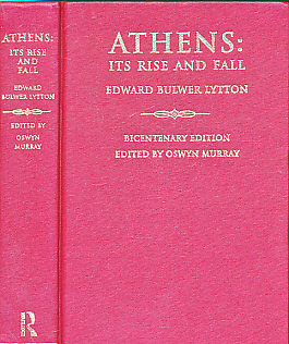 Athens. Its Rise and Fall. Bicentenary Edition.