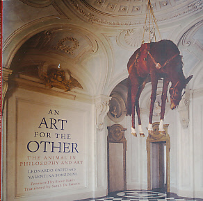 An Art for the Other: the Animal in Philosophy and Art.