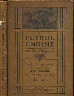 The Petrol Engine. Troubles & Remedies.