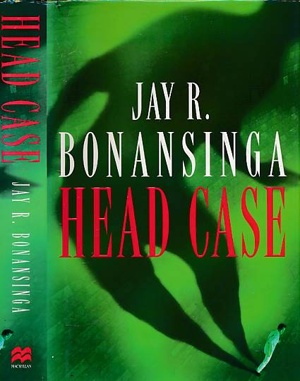 BONANSINGA, JAY R - Head Case