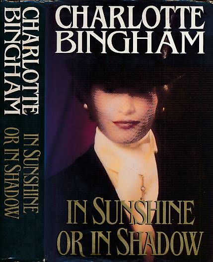 BINGHAM, CHARLOTTE - In Sunshine or Shadow