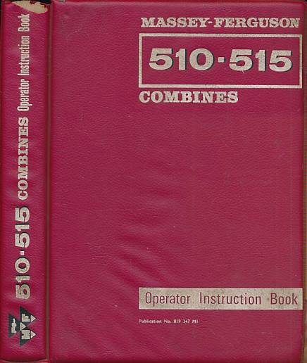 Massey-Ferguson 510-515 Combines. Operator Instruction Book.