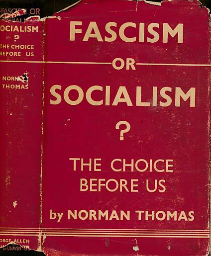 Fascism or Socialism? The Choice Before us.