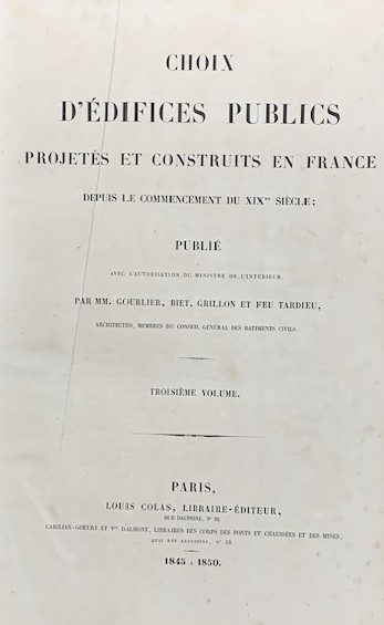 Choix d'difices publics projets et construits en France depuis le commencement du XIXme sicle. Troisieme Volume.