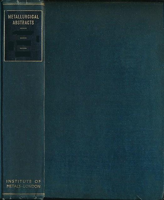 Metallurgical Abstracts (General and Non-Ferrous). Volume 14, 1947
