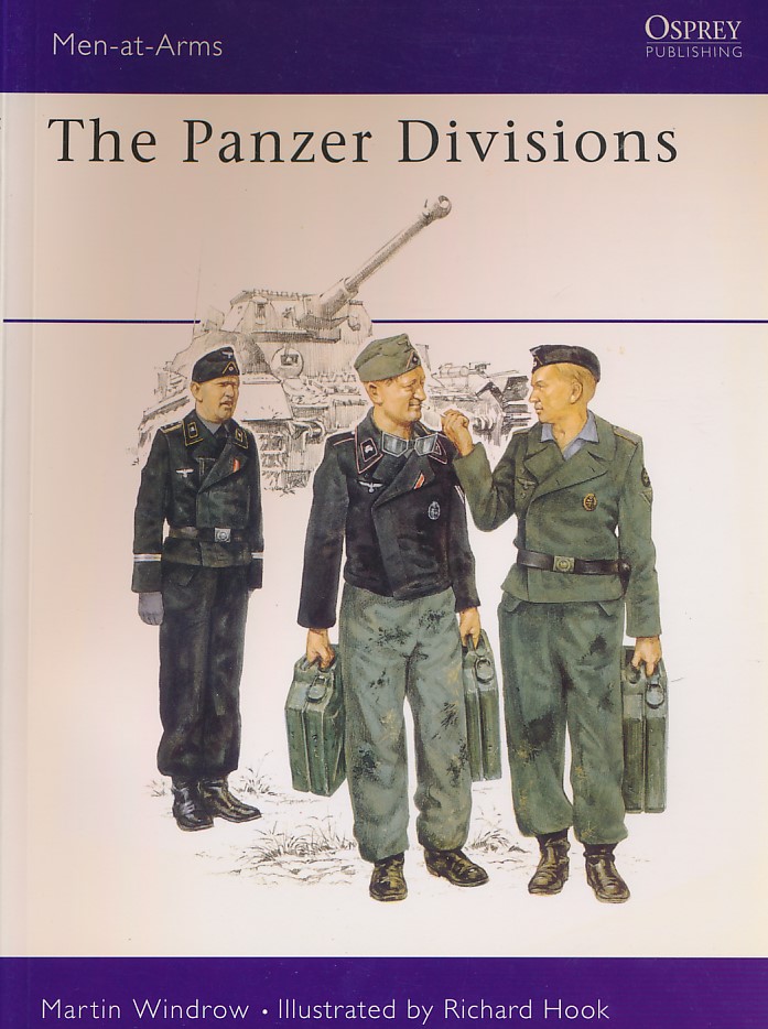 The Panzer Divisions. Men-at-Arms No 24.