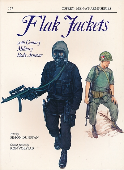 Flak Jackets. 20th Century Military Body Armour. Men-at-Arms No. 157.