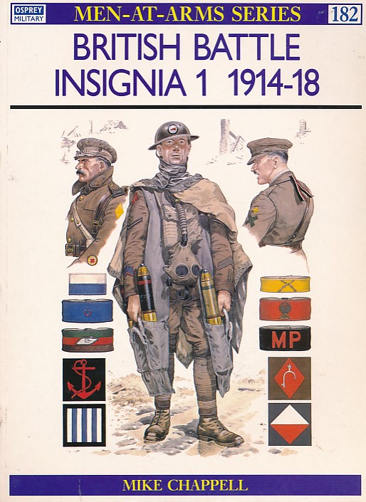 British Battle Insignia (I): 1914-1918. Men-at-Arms No 182