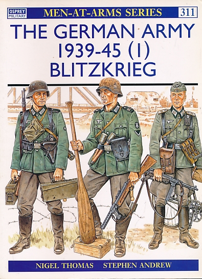 The German Army 1939-45 (1). Blitzkrieg. Men-at-Arms No. 311.