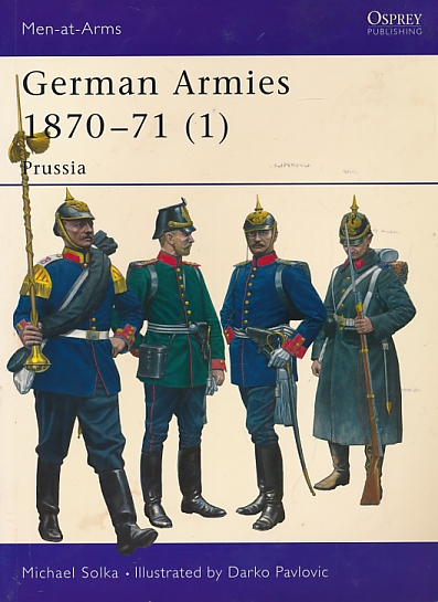 German Armies 1870-71 (1) Prussia. Men-at-Arms No. 416.