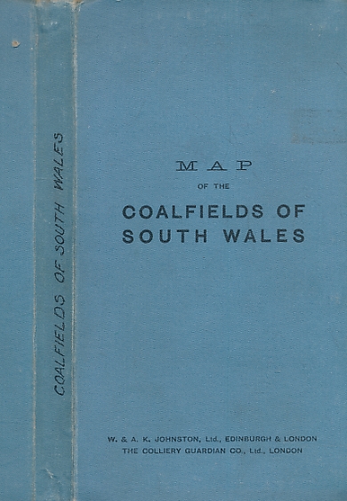 Map of the Coalfields of South Wales, Gloucester & Somerset.