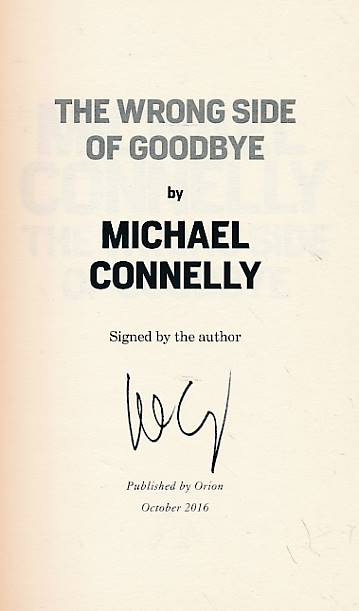 The Wrong Side of Goodbye [Harry Bosch 19]. Signed copy.