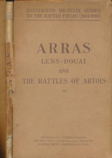 Arras and the Battle of Artois. Illustrated Michelin Guides to the Battle-Fields 1914-1918.