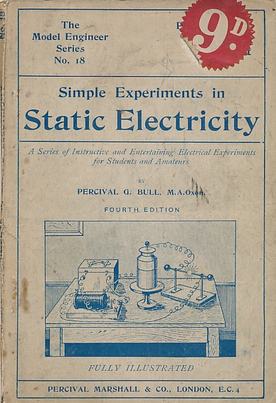 Simple Experiments in Static Electricity. The Model Engineer Series No. 18.