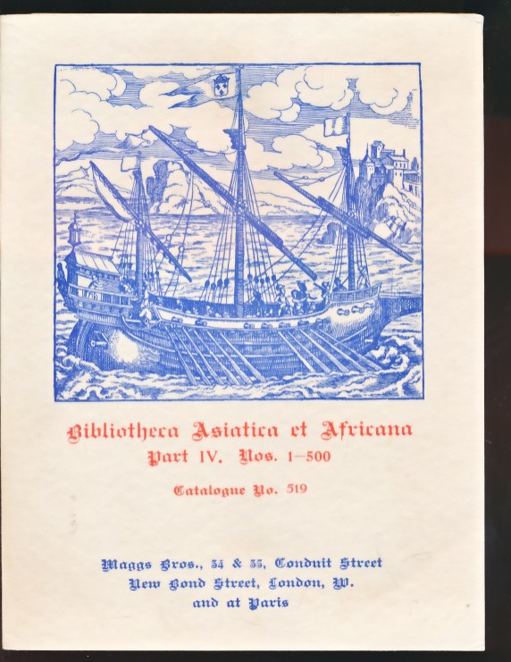 Bibliotheca Asiatica et Africana Part IV. Nos. 1-500. Maggs Catalogue No 519. 1929.