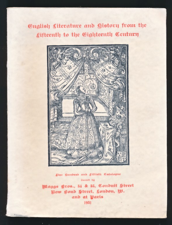 English Literature and History From the 15th [Fifteenth] to the 18th [Eighteenth] Century. Maggs Catalogue No. 550. 1931.