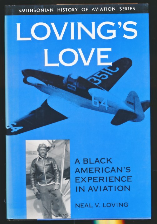 Lovings's Love. A Black American's Experience in Aviation [Smithsonian History of Aviation Series]