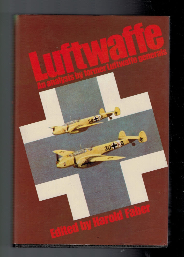 Luftwaffe. An Analysis by Former Luftwaffe Generals.