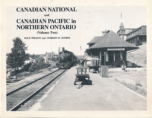 Canadian National and Canadian Pacific in Northern Ontario (Volume Two). BRMNA.