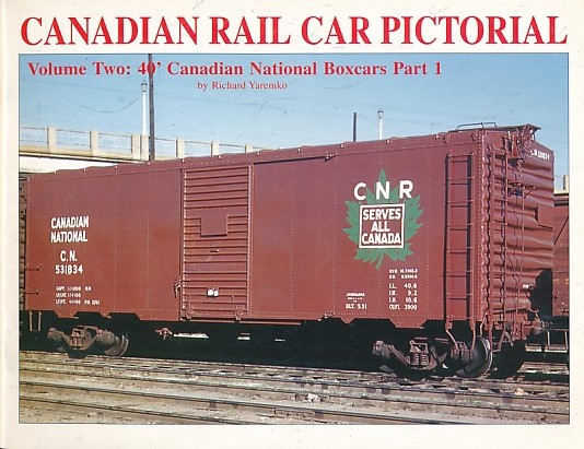 Canadian Rail Car Pictorial (Volume Two). 40' Canadian National Boxcars Part 1.