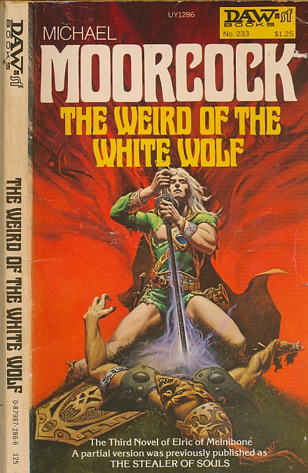 The Weird of the White Wolf [Elric]. Signed copy.