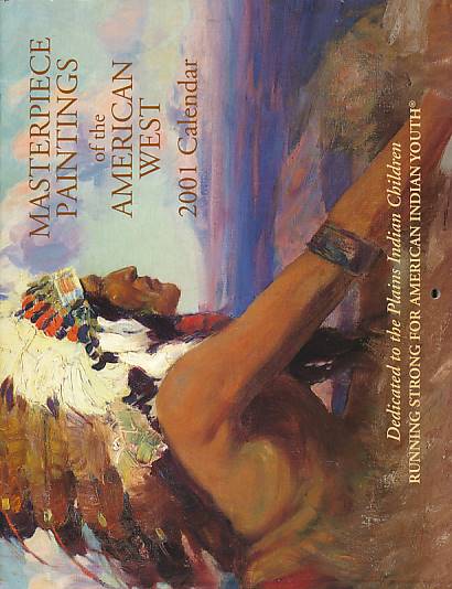 Masterpiece Paintings of the American West. 2001 Calendar.