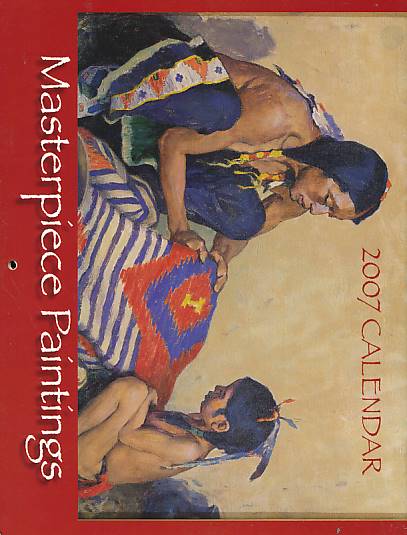 Masterpiece Paintings of the American West. 2007 Calendar.