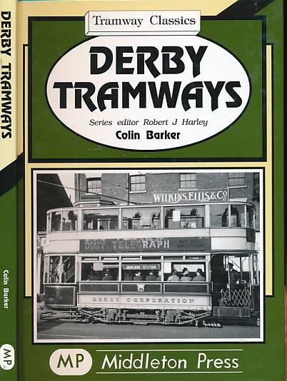 Derby Tramways. Tramway Classics.