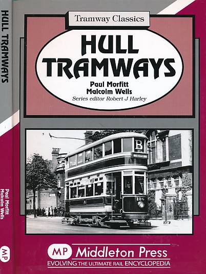 Hull Tramways. Tramway Classics.