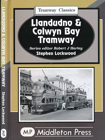 Llandudno and Colwyn Bay Tramways. Tramway Classics.