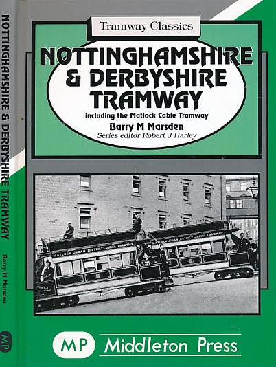 Nottinghamshire & Derbyshire Tramway. Tramway Classics.