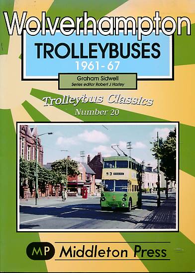 Wolverhampton Trolleybuses. Trolleybus Classics.