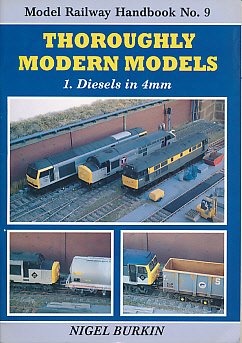 Thoroughly Modern Models 1. Diesels in 4mm.  Model Railways Illustrated Handbook No 9.