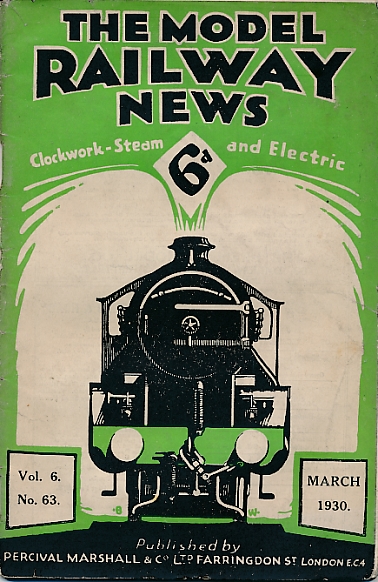 The Model Railway News. Volume 6. March 1930.