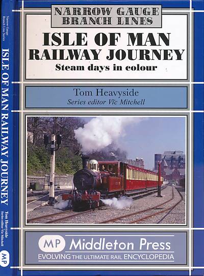 Isle of Man Railway Journey. Steam Days in Colour. Narrow Gauge Branch Lines.