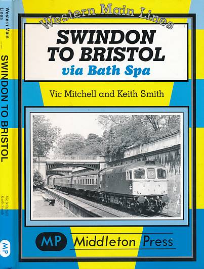 Swindon to Bristol via Bath Spa. Western Main Lines.