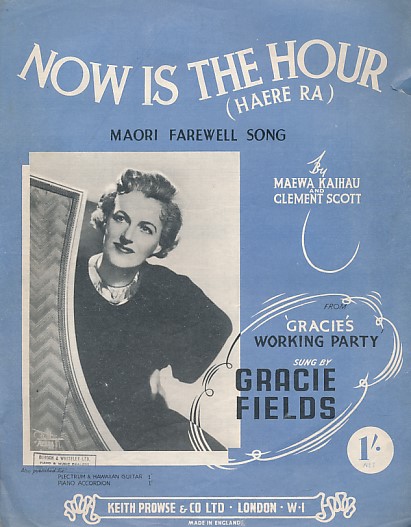 Now is the Hour [Haere Ra]. Maori Song of Farewell. (Sheet music)