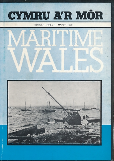 Cymru a'r Môr. Maritime Wales. No 3 March 1978.
