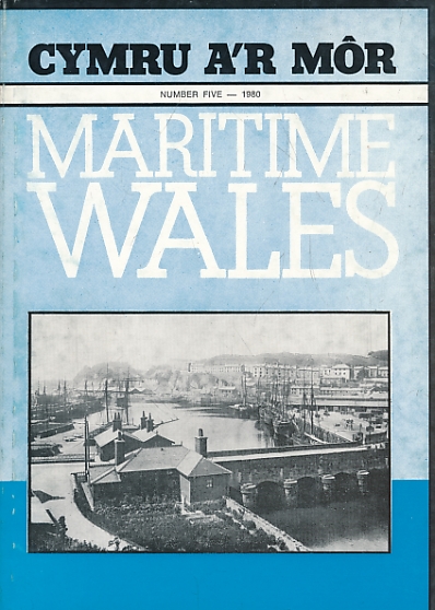 Cymru a'r Môr. Maritime Wales. No 5 1980.