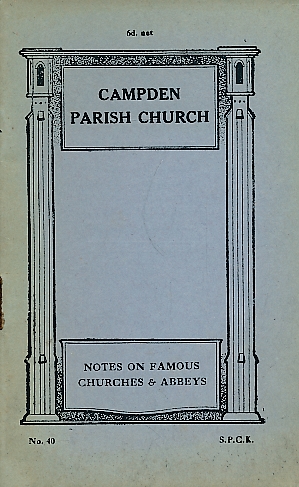 Notes on Famous Churches and Abbeys, No 40: Campden Parish Church.