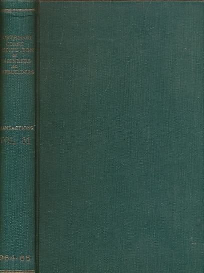 Transactions of the North-East Institution of Engineers & Shipbuilders. Volume 81. 1964-1965
