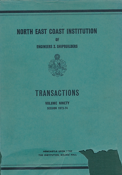 Transactions of the North-East Institution of Engineers & Shipbuilders. Volume 90. 1973-1974