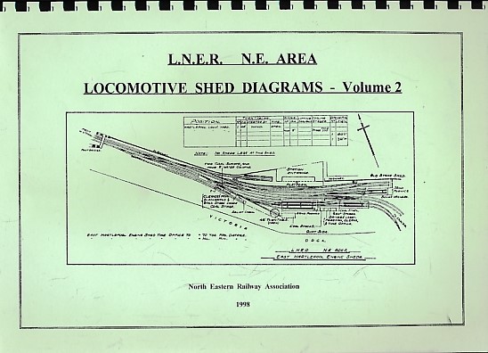 LNER NE Area: Locomotive Shed Diagrams. Volume 2.
