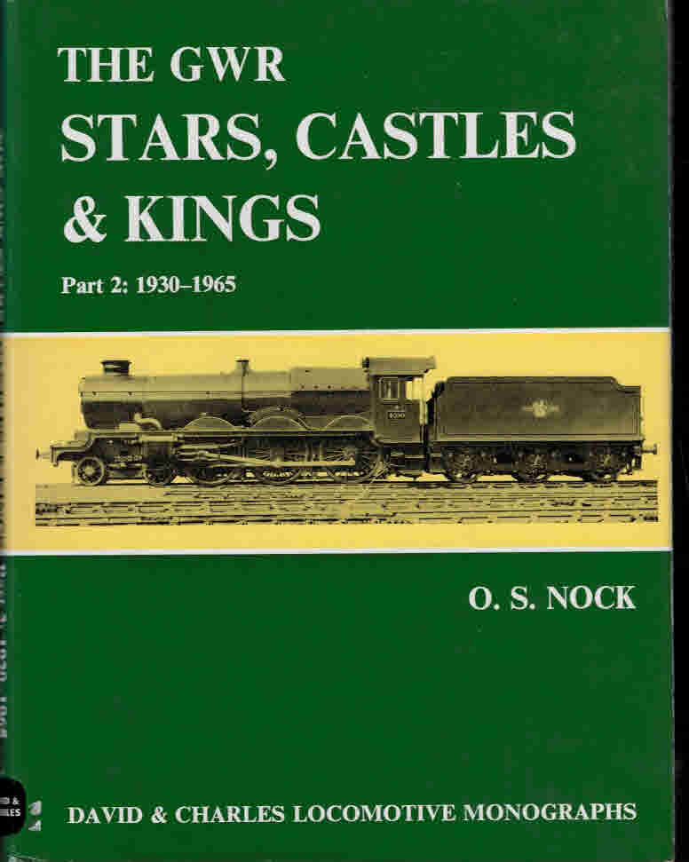 GWR Stars, Castles and Kings. Part 2: 1930 - 1965.